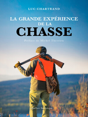 cover image of La grande expérience de la chasse